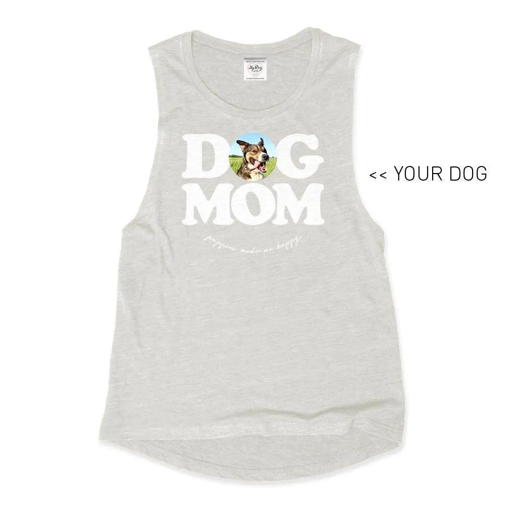 Your Dog Here - Dog Mom - Muscle Tank