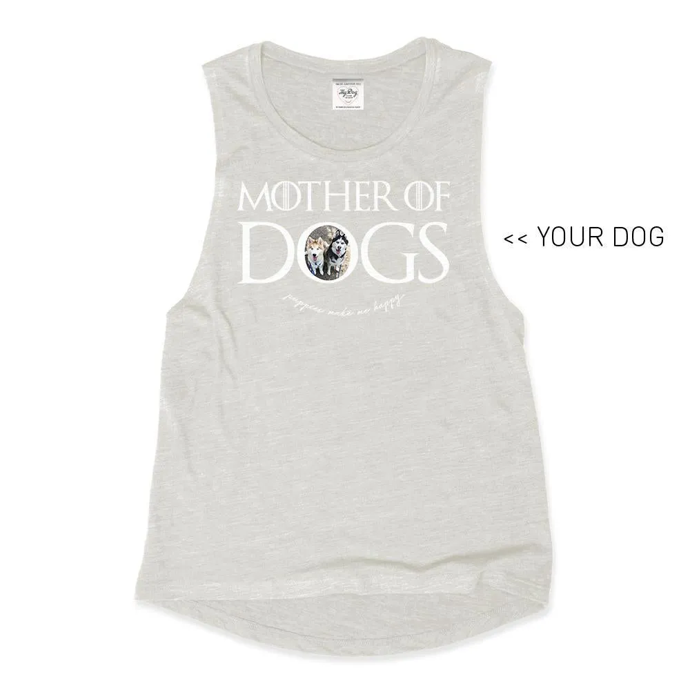 Your Dog Here - Mother of Dogs - Muscle Tank